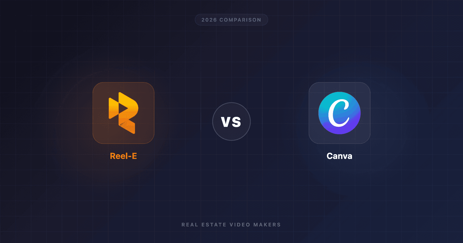 Reel-E vs Canva for Real Estate Video (2026)