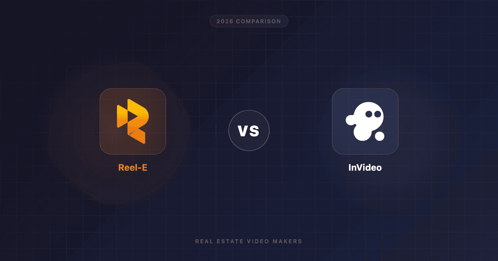 Reel-E vs InVideo for Real Estate (2026)