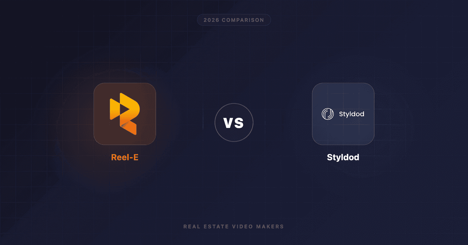 Reel-E vs Styldod for Real Estate Video (2026)